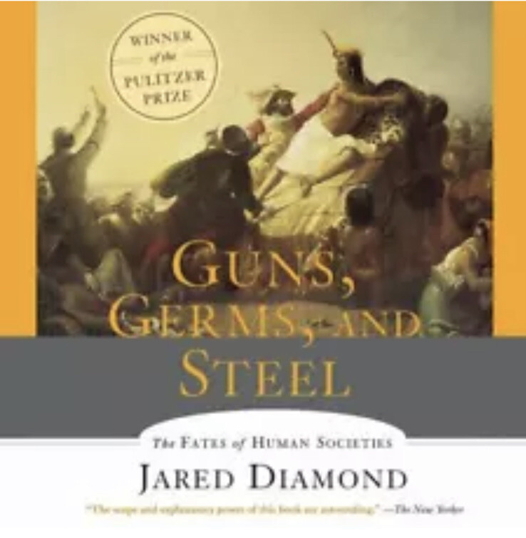Guns, Germs and Steel : The Fates of Human Societies by Jared Diamond (2001,…