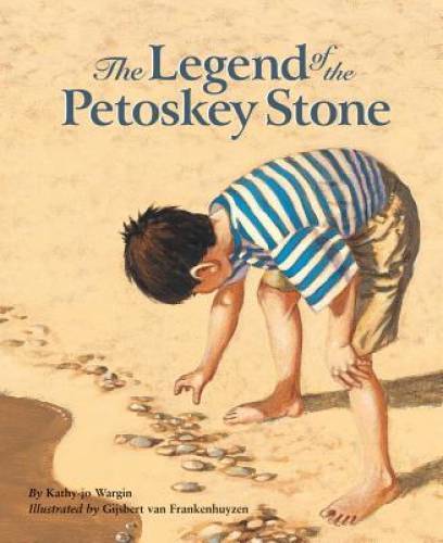 The Legend of the Petoskey Stone (Myths, Legends, Fairy and Folktales) — GOOD