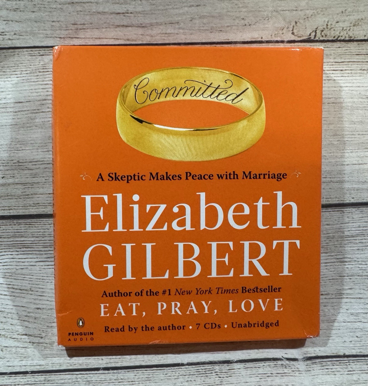 Committed : A Skeptic Makes Peace with Marriage by Elizabeth Gilbert (2010,…