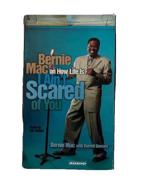 I Ain’t Scared of You: Bernie Mac On How Life Is [Audiobook, 3 Cassettes