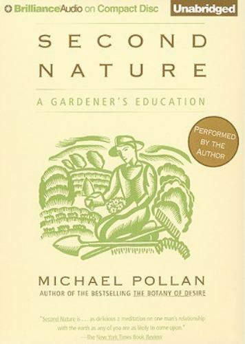 Second Nature: A Gardener’s Education (AUDIO CD)