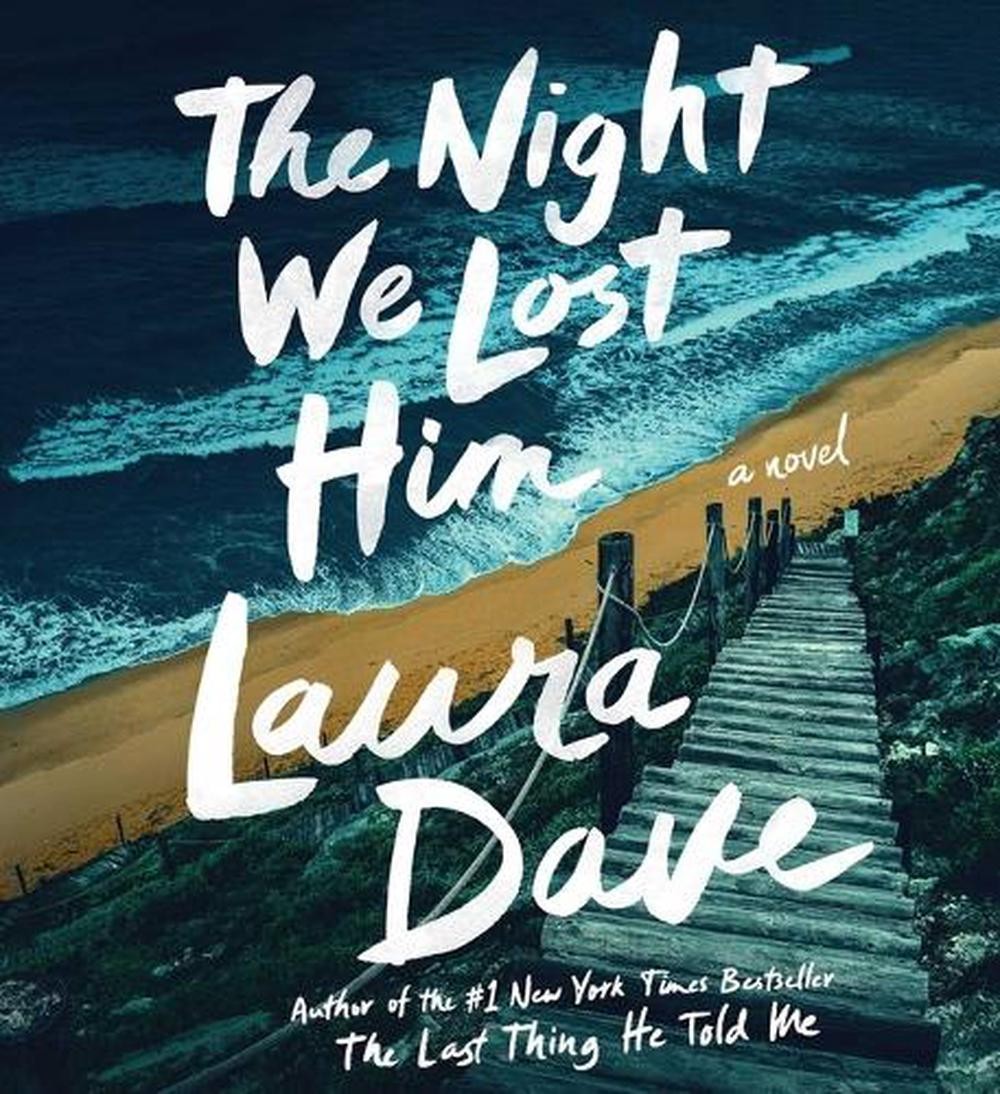 The Night We Lost Him by Laura Dave