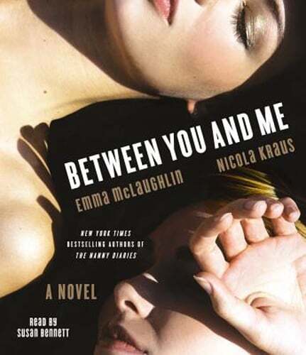 Between You and Me by Emma McLaughlin: Used Audiobook