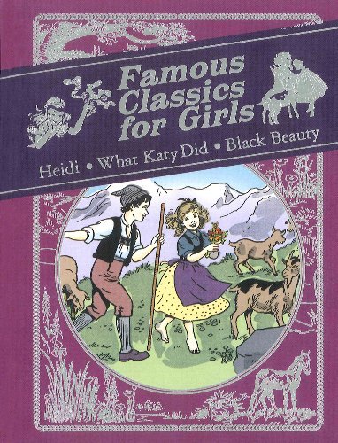 Famous Classics for Girls: Heidi, What Katy Did, Black Beauty By
