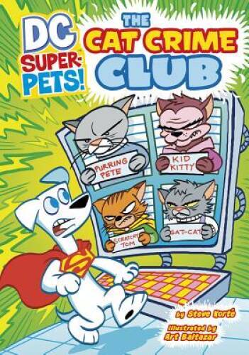 The Cat Crime Club (DC Super-Pets) — Paperback By Korte, Steve — GOOD