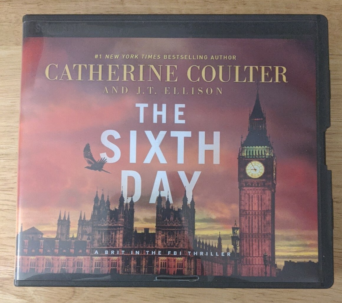 A Brit in the FBI Ser.: The Sixth Day by J. T. Ellison and Catherine Coulter