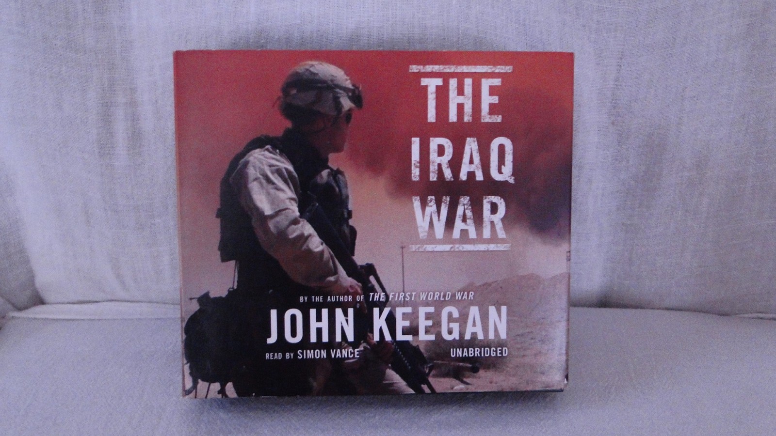 THE IRAQ WAR — John Keegan Unabridged 7 CD’s Read by Simon Vance