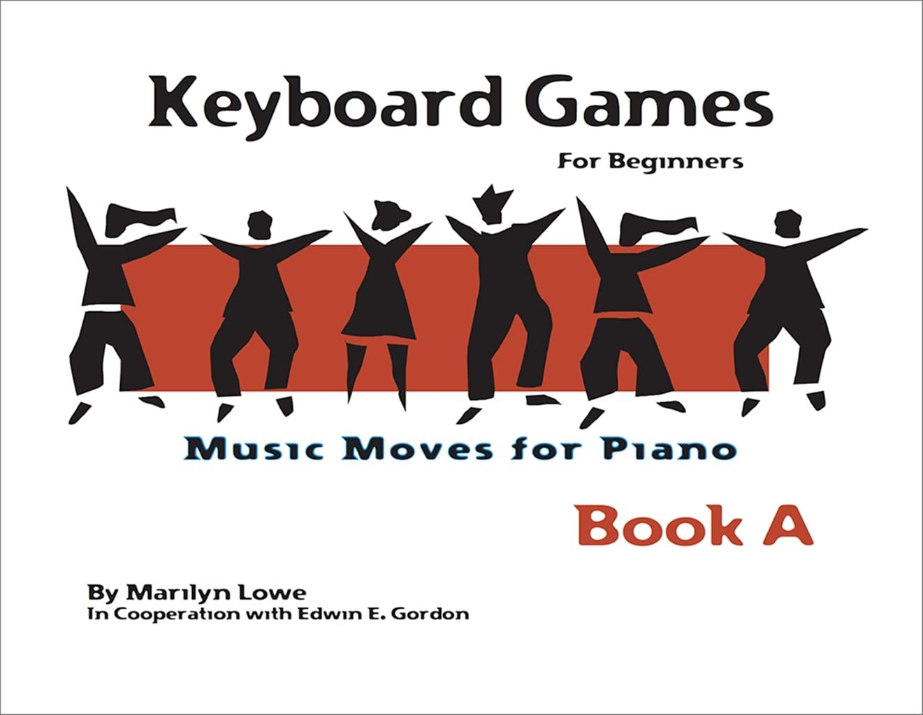 GIA Publications Music Moves for Piano — spiral_bound Marilyn Lowe|In cooper…