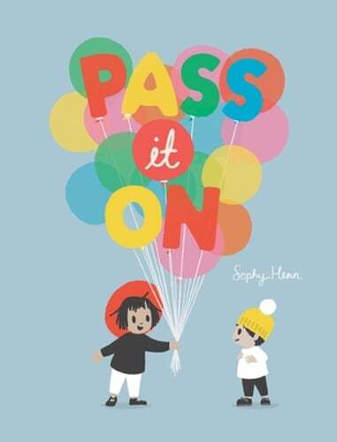 Pass It on by Sophy Henn: New