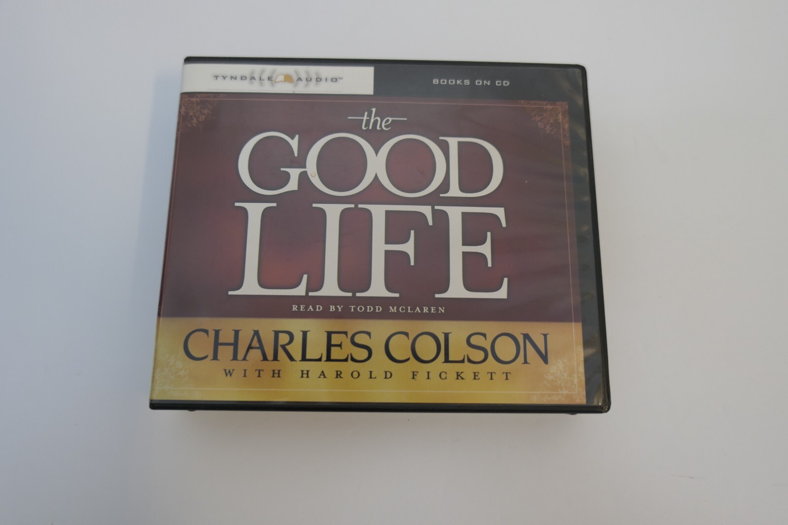 The Good Life Read By Todd McLaren Charles Colson Tyndale Audio CDs