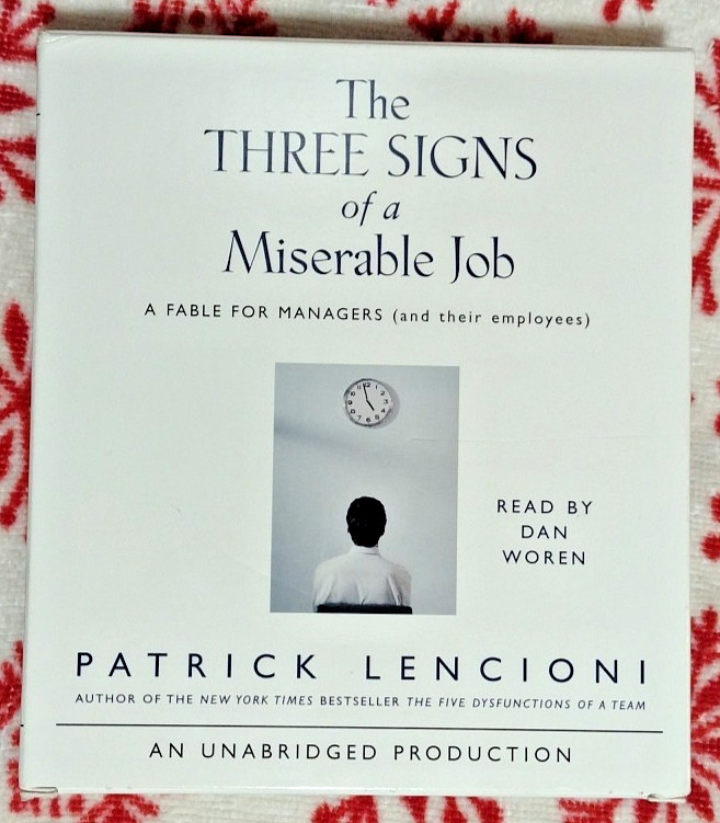 The Three Signs of a MISERABLE JOB, Patrick Lencioni AUDIOBOOK 4 CDS UNABRIDGED!