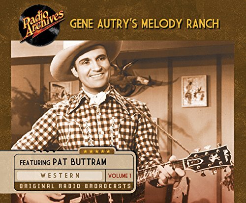 Gene Autry’s Melody Ranch, Volume 1 Audio CD – Audiobook, November 3, 2015
