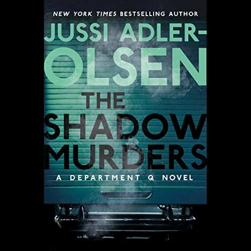🔥💿︎ AUDIOBOOK 💿🔥 The Shadow Murders by Jussi Adler-Olsen, William Frost