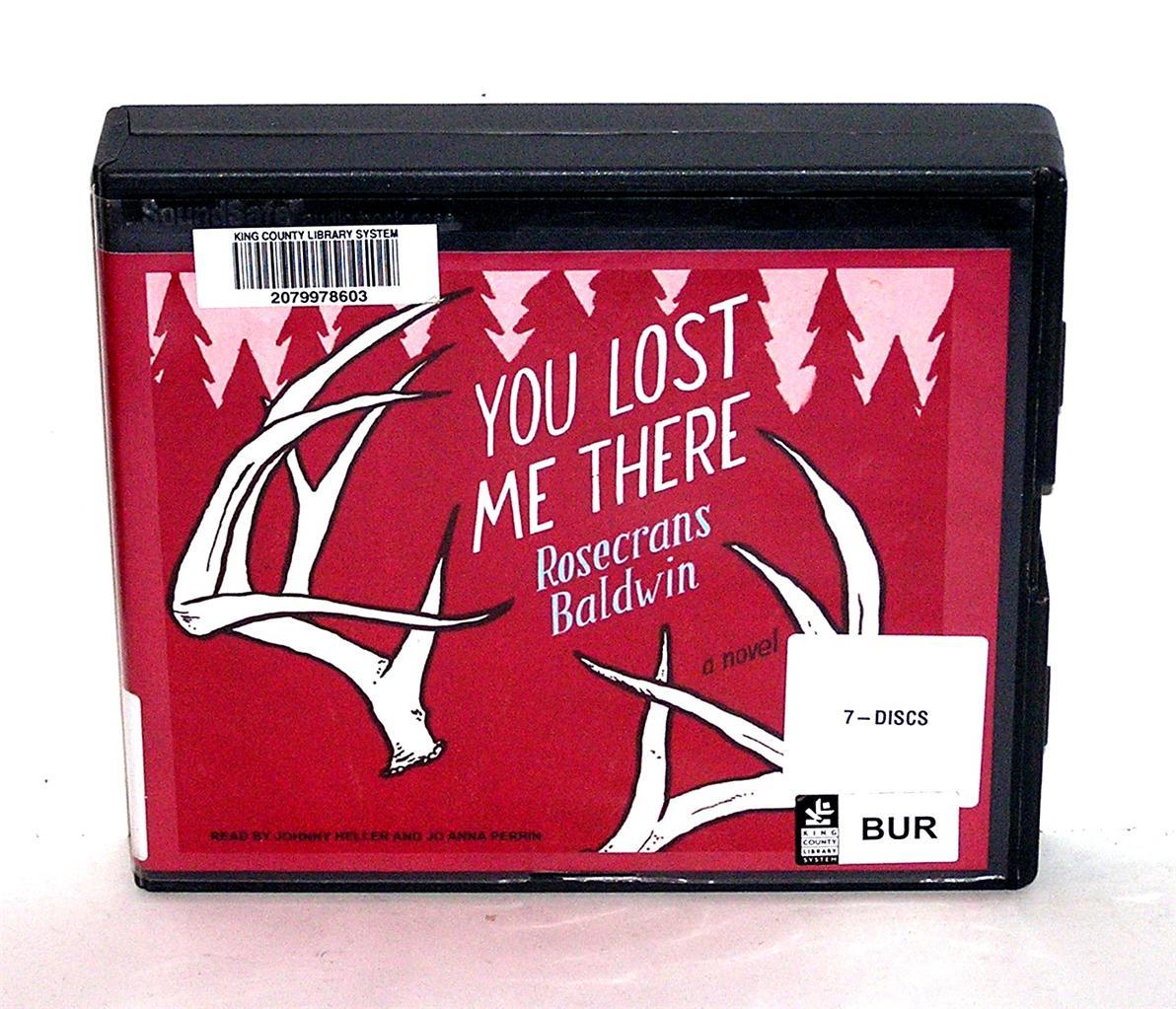 BOOK/AUDIOBOOK CD Rosecrans Baldwin Fiction Novel Romance YOU LOST ME THERE