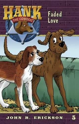Faded Love (Hank the Cowdog (Quality)) — Paperback By Erickson, John R — GOOD