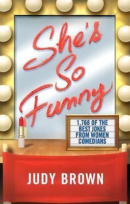 She’s So Funny by Judy Brown (2004, Trade Paperback)