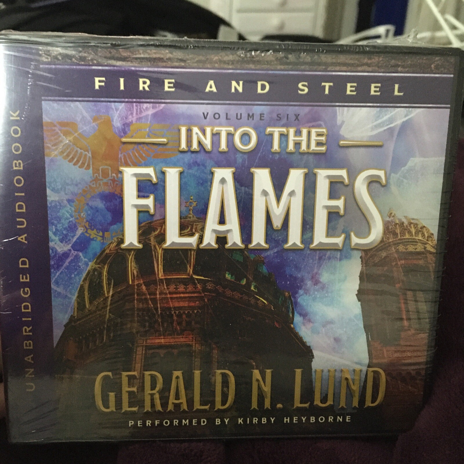 Fire and Steel, Vol 6 : Into the Flames by Gerald N. Lund — NEW Sealed Audiobook