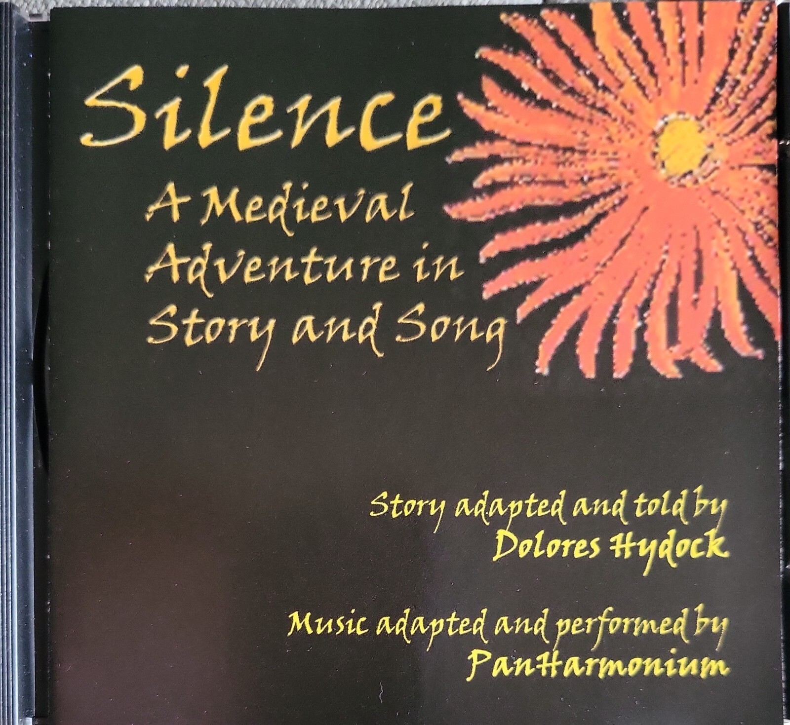 Dolores Hydock SILENCE A MEDIEVAL ADVENTURE IN STORY & SONG CD PanHarmonism