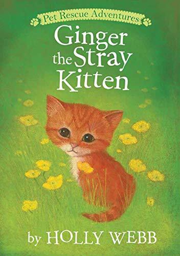 Ginger the Stray Kitten (Pet Rescue Adv…, Webb, Holly
