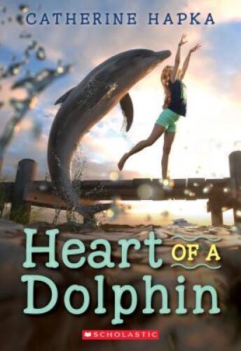 Heart of a Dolphin — Paperback By Hapka, Catherine — GOOD