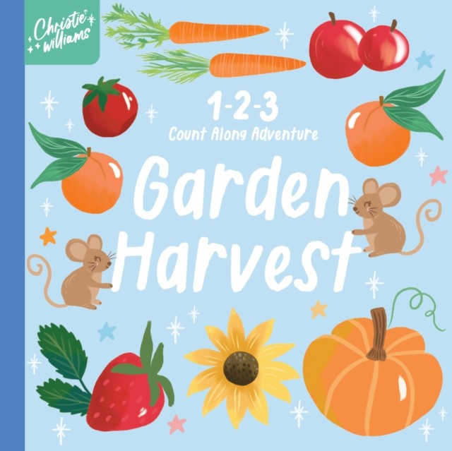 1-2-3 Count Along Adventure Garden Harvest by Christie Williams (Board book)