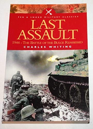 The Last Assault: 1944 — The Battle … by Whiting, Charles Paperback / softback