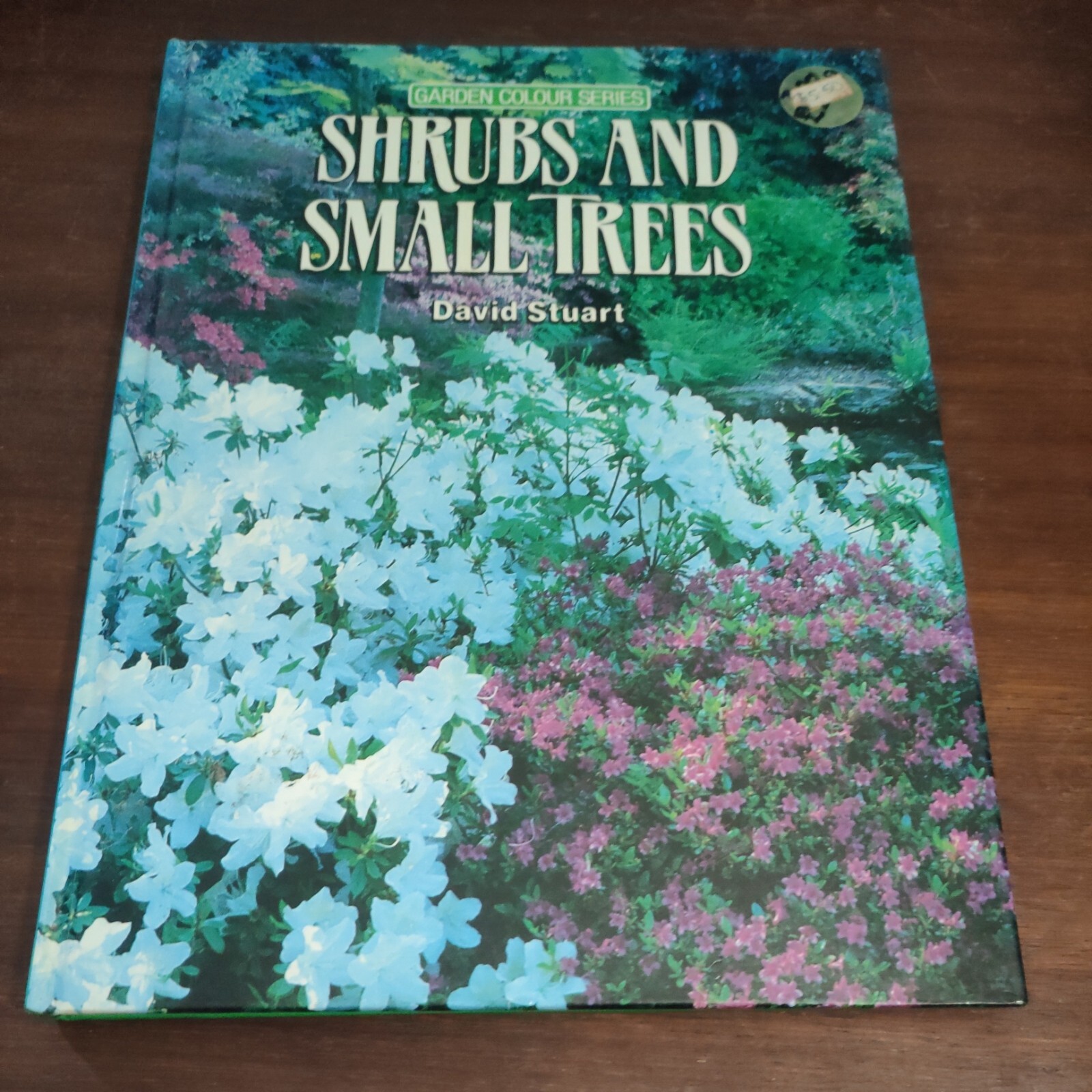 Shrubs and Small Trees (Garden colour series) By David Stuart
