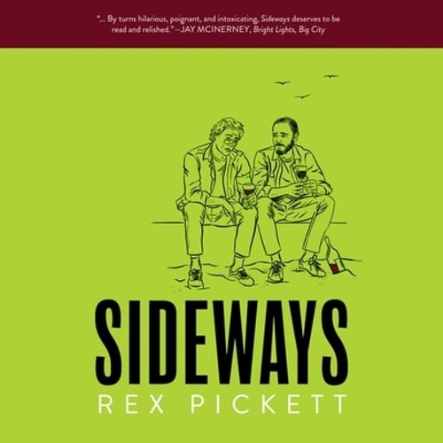 Sideways: The Ultimate Road Trip by Rex Pickett: Used Audiobook
