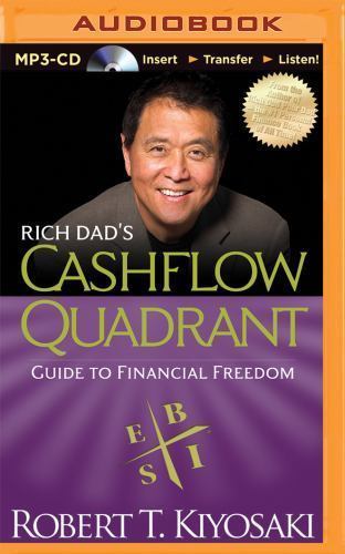 Rich Dad’s Cashflow Quadrant : Guide to Financial Freedom by Robert T. Kiyosaki
