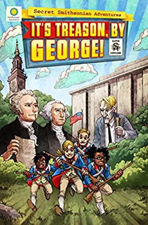 It’s Treason, by George! Paperback Chris, Hockensmith, Steve Kien