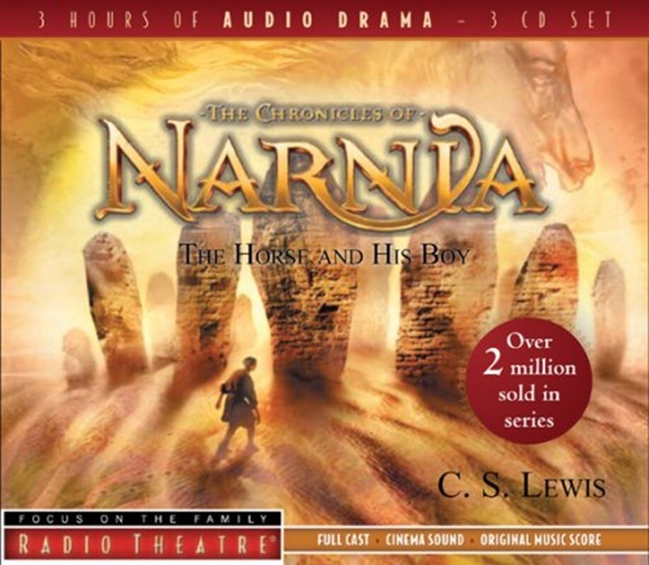The Horse and His Boy (Radio Theatre: Chronicles of Narnia)