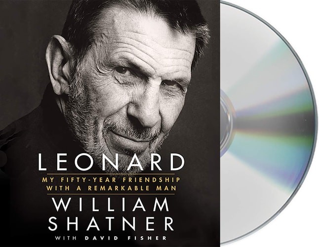 Leonard: My Fifty-Year Friendship with a Remarkable Man ~ Shatner, William,Fishe