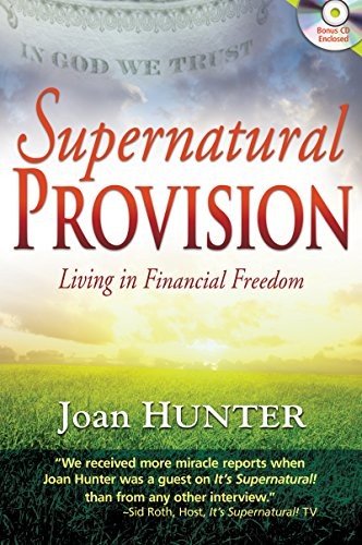 Supernatural Provision: Living in Finan…, Joan Hunter