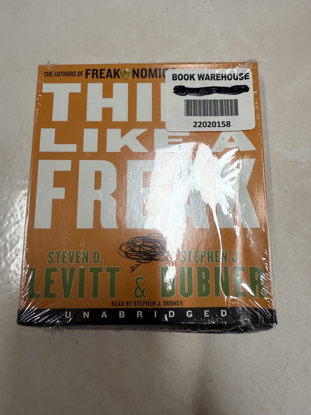 Think Like a Freak CD: The Authors of Freakonomics Offer to Retrain Your Brain