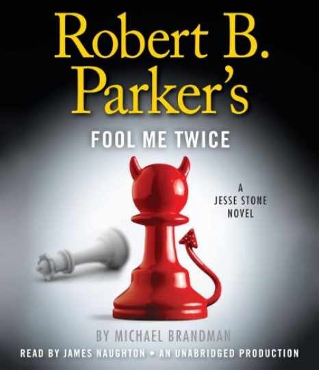 Robert B. Parker’s Fool Me Twice: A — Audio CD, by Brandman Michael — Very Good