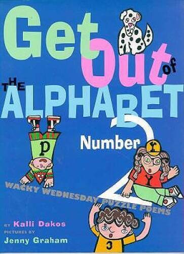 Get Out of the Alphabet Number 2: Wacky Wednesday Puzzle Poems — GOOD