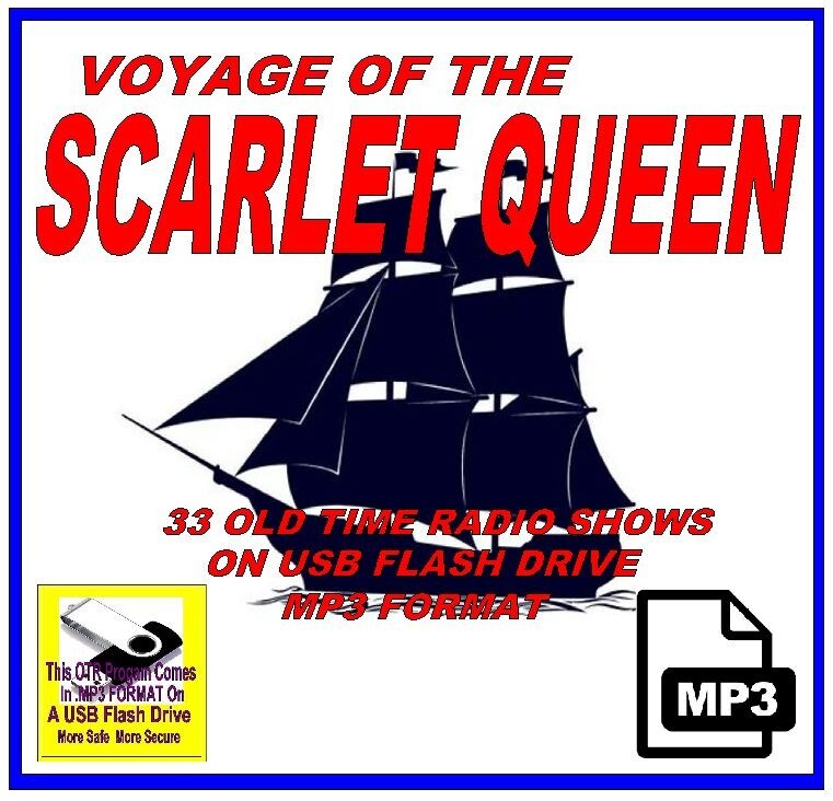 VOYAGE OF THE SCARLET QUEEN 33 Classic Oldtime Radio Show MP3 On USB Flash Drive