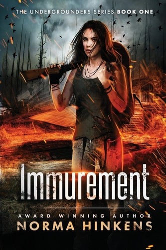 Immurement: A Young Adult Science Fiction Dystopian Novel (The Undergrounders Se