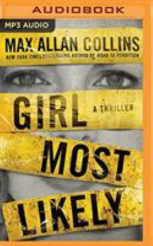 Girl Most Likely By Max Allan Collins (2019, CD MP3, Unabridged)
