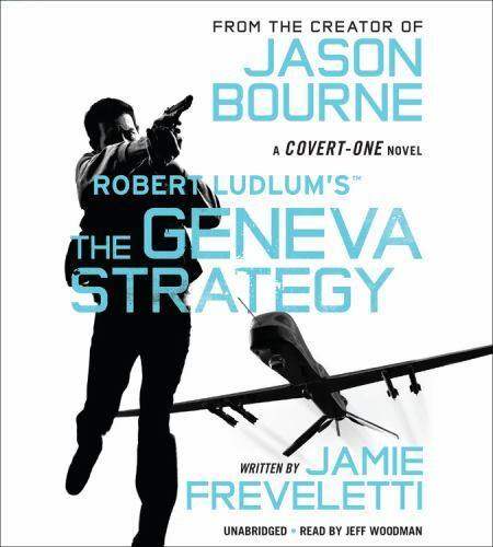 Covert-One Ser.: Robert Ludlum’s (TM) the Geneva Strategy by Jamie Freveletti (2