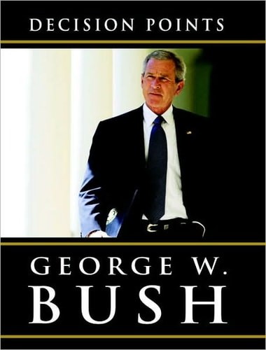Decision Points — Bush, George W.