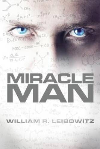 Miracle Man — Paperback By Leibowitz, William R — GOOD