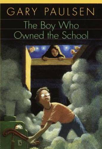 The Boy Who Owned The School — Paperback By Paulsen, Gary — ACCEPTABLE