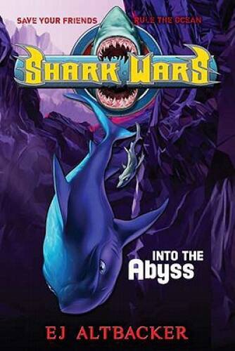 Shark Wars #3: Into the Abyss — Hardcover By Altbacker, EJ — VERY GOOD
