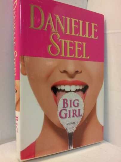 Big Girl: A Novel — Hardcover, by Steel Danielle — Acceptable j