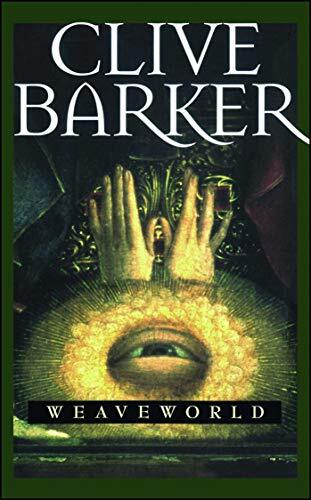 Weaveworld, Barker, Clive