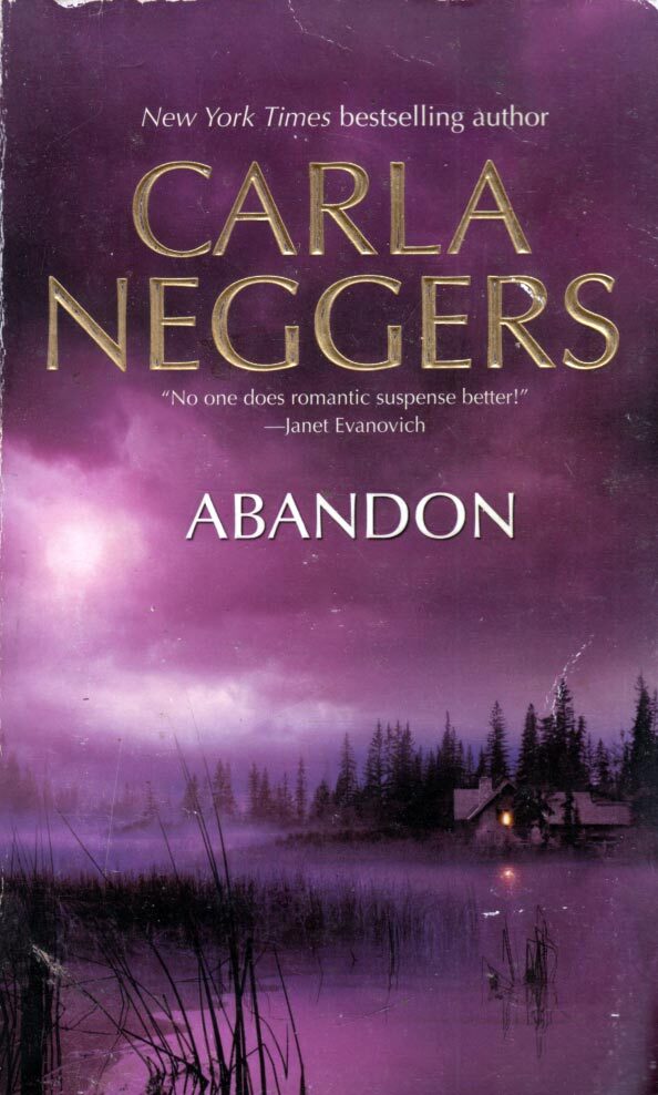 Abandon (Cold Ridge) by Carla Neggers / 2007 Romantic Suspense