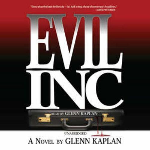 Evil, Inc. by Glenn Kaplan 2007 Unabridged Audio CD