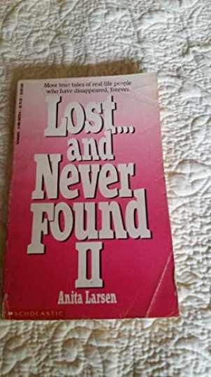 Lost…and Never Found II — Paperback, by Larsen Anita — Acceptable