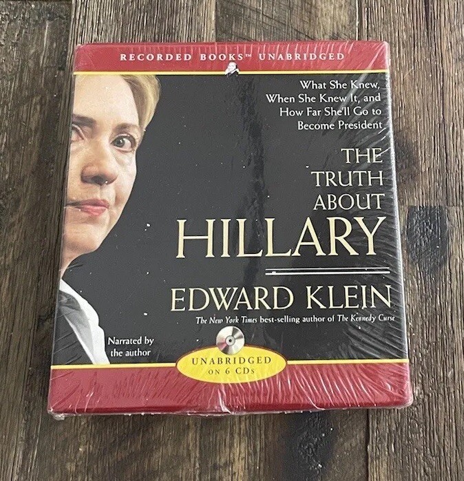 CDA Edward Klein: The Truth About Hillary (2005 UnAbridged 6CDs 7HRS) *NEW*